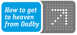 How to get to heaven from Oadby